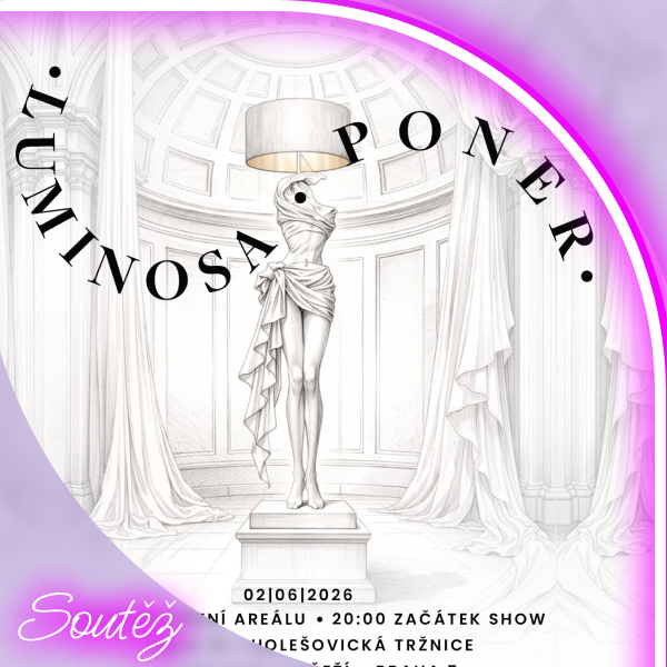 Soutěž o 1 + 1 VIP lístek na Fashion Show PONER Luminosa